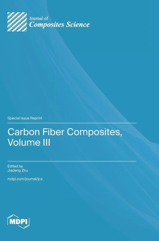 Carbon Fiber Composites, Volume III