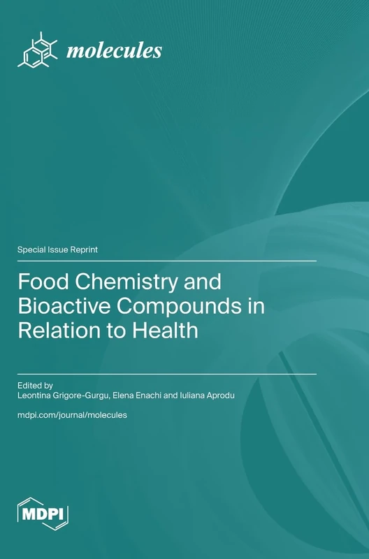 Food Chemistry and Bioactive Compounds in Relation to Health