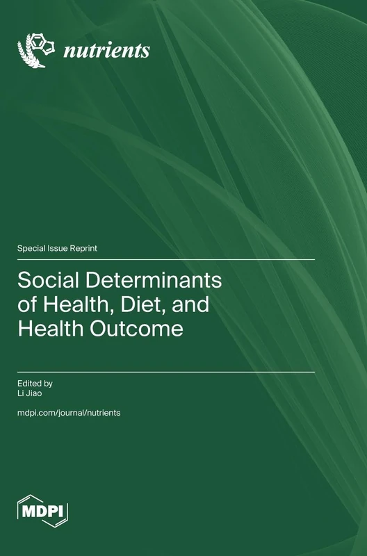 Social Determinants of Health, Diet, and Health Outcome