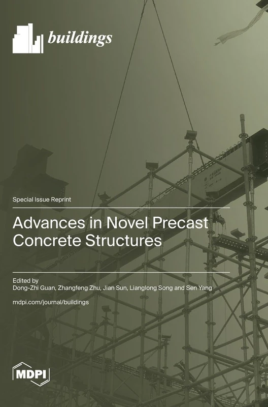 Advances in Novel Precast Concrete Structures