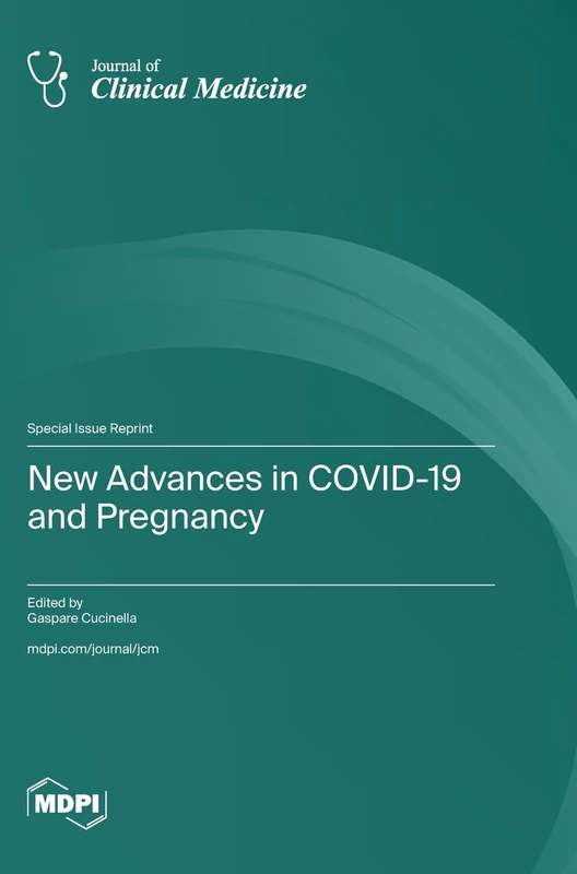 New Advances in COVID-19 and Pregnancy