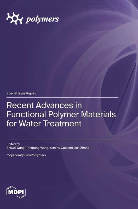 Recent Advances in Functional Polymer Materials for Water Treatment