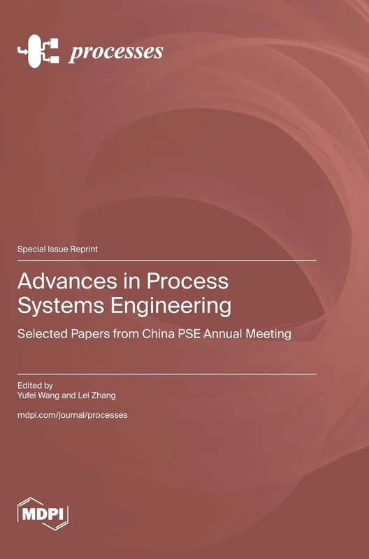 Advances in Process Systems Engineering: Selected Papers from China PSE Annual Meeting - Image 1
