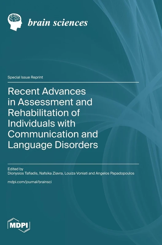 Recent Advances in Assessment and Rehabilitation of Individuals with Communication and Language Disorders