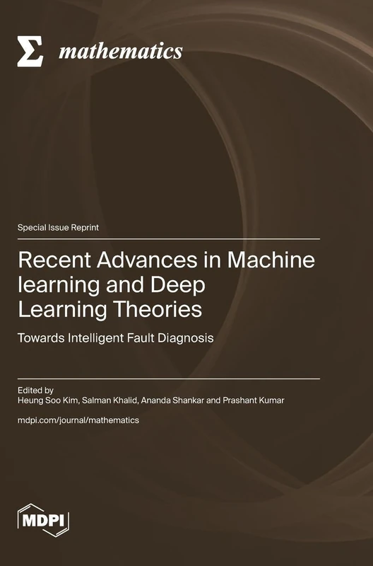Recent Advances in Machine learning and Deep Learning Theories: Towards Intelligent Fault Diagnosis
