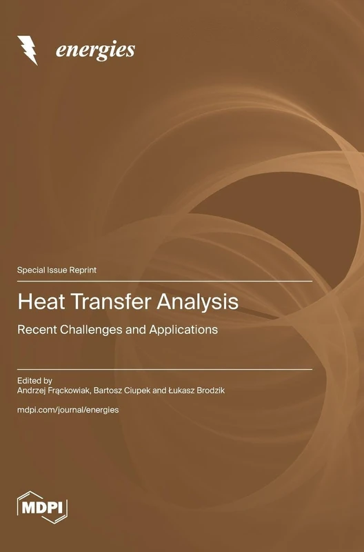 Heat Transfer Analysis: Recent Challenges and Applications