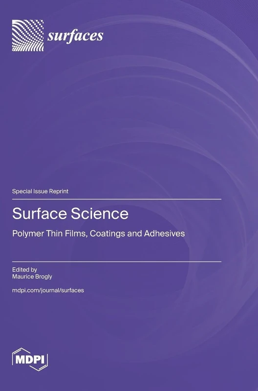 Surface Science: Polymer Thin Films, Coatings and Adhesives
