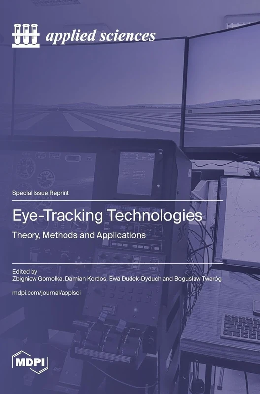 Eye-Tracking Technologies: Theory, Methods and Applications
