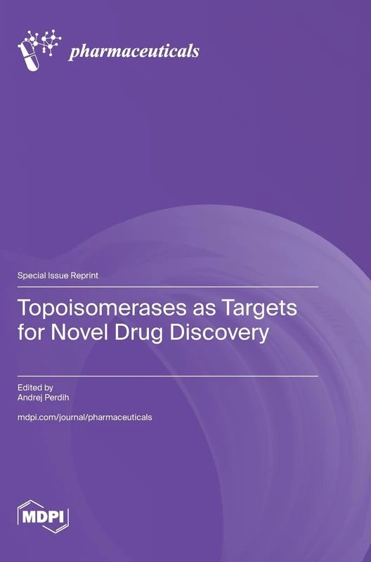 Topoisomerases as Targets for Novel Drug Discovery