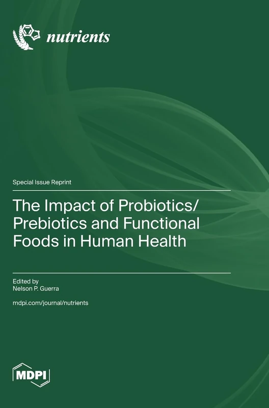The Impact of Probiotics/Prebiotics and Functional Foods in Human Health