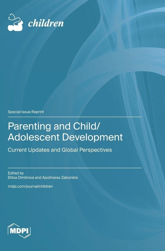 Parenting and Child/Adolescent Development: Current Updates and Global Perspectives