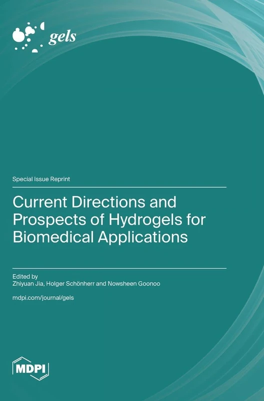 Current Directions and Prospects of Hydrogels for Biomedical Applications