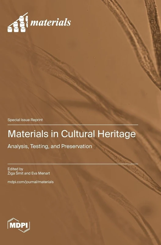 Materials in Cultural Heritage: Analysis, Testing, and Preservation