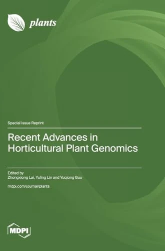 Recent Advances in Horticultural Plant Genomics - MDPI AG
