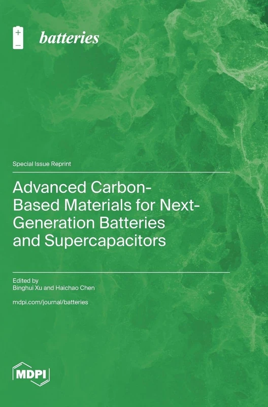 Advanced Carbon-Based Materials for Next-Generation Batteries and Supercapacitors
