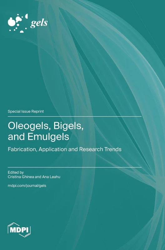 Oleogels, Bigels, and Emulgels: Fabrication, Application and Research Trends