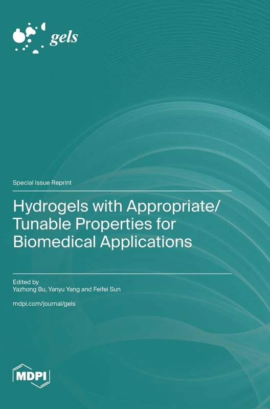 Hydrogels with Appropriate/Tunable Properties for Biomedical Applications