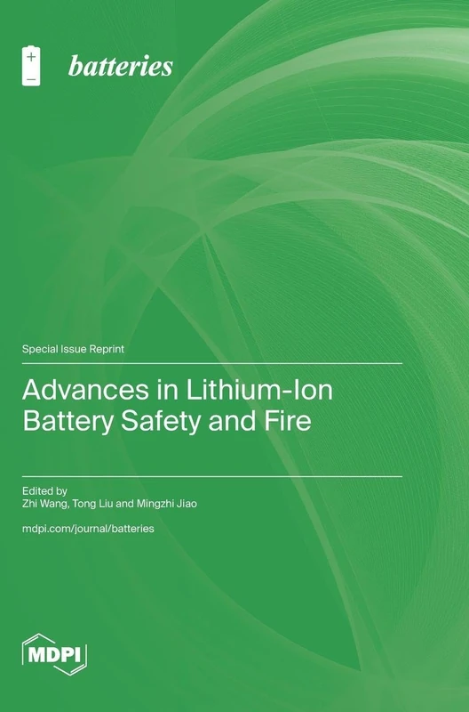 Advances in Lithium-Ion Battery Safety and Fire