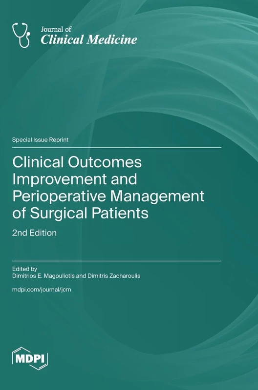 Clinical Outcomes Improvement and Perioperative Management of Surgical Patients: 2nd Edition