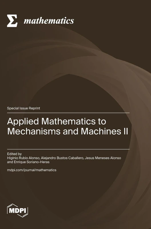 Applied Mathematics to Mechanisms and Machines II