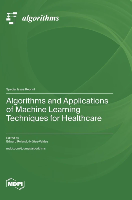 Algorithms and Applications of Machine Learning Techniques for Healthcare