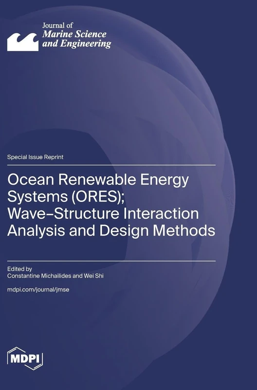 Ocean Renewable Energy Systems (ORES); Wave-Structure Interaction Analysis and Design Methods