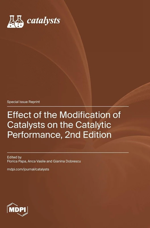 Effect of the Modification of Catalysts on the Catalytic Performance, 2nd Edition: 2nd Edition