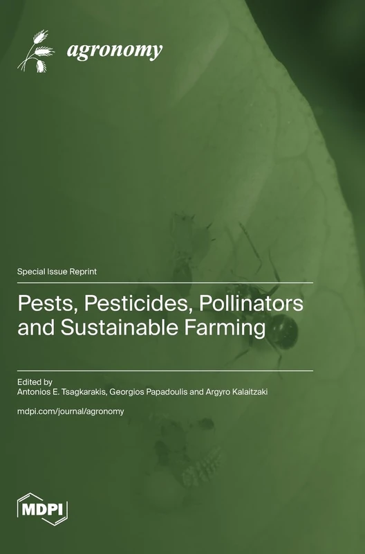 Pests, Pesticides, Pollinators and Sustainable Farming