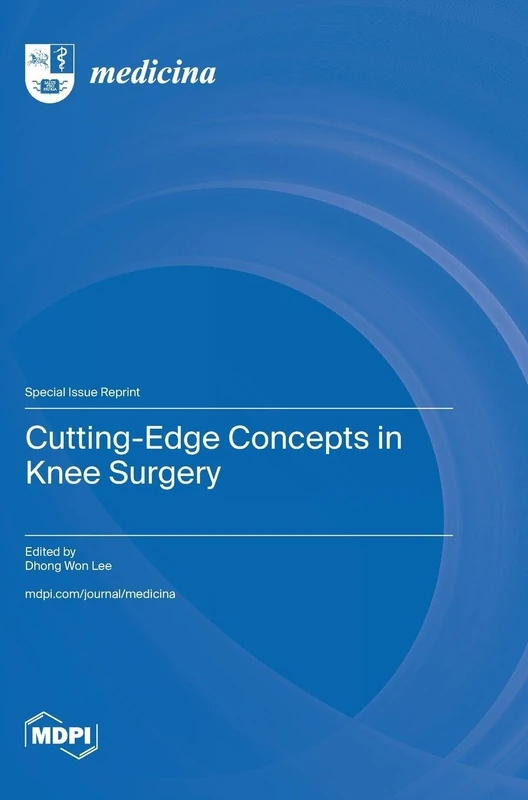 Cutting-Edge Concepts in Knee Surgery