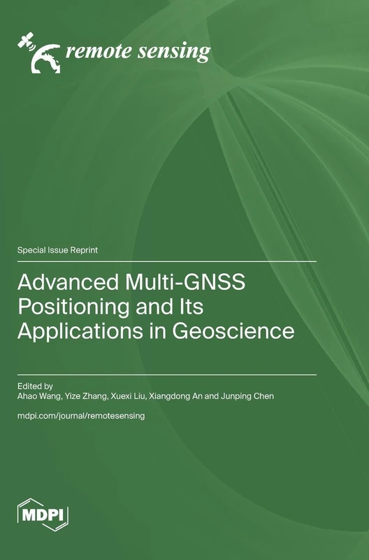 Advanced Multi-GNSS Positioning and Its Applications in Geoscience