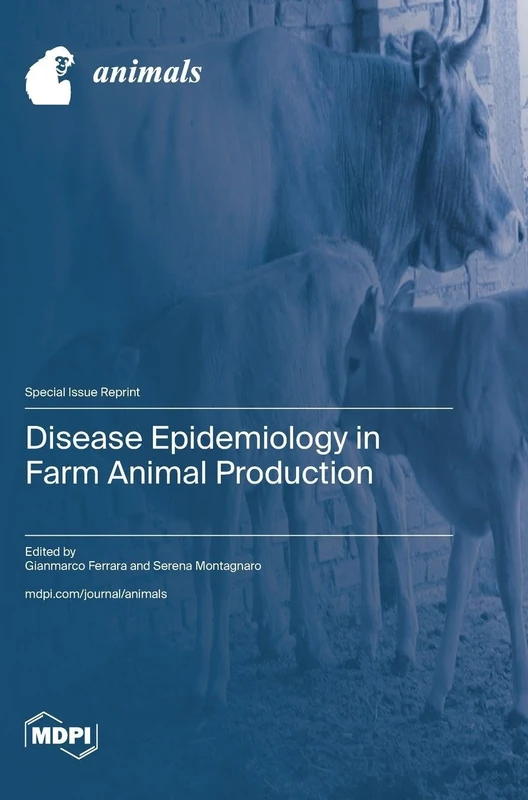 Disease Epidemiology in Farm Animal Production