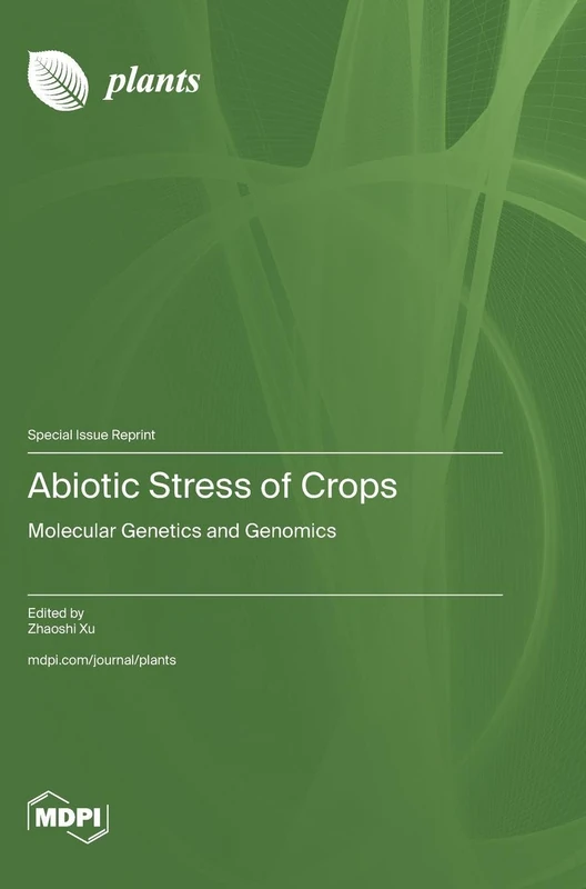 Abiotic Stress of Crops: Molecular Genetics and Genomics