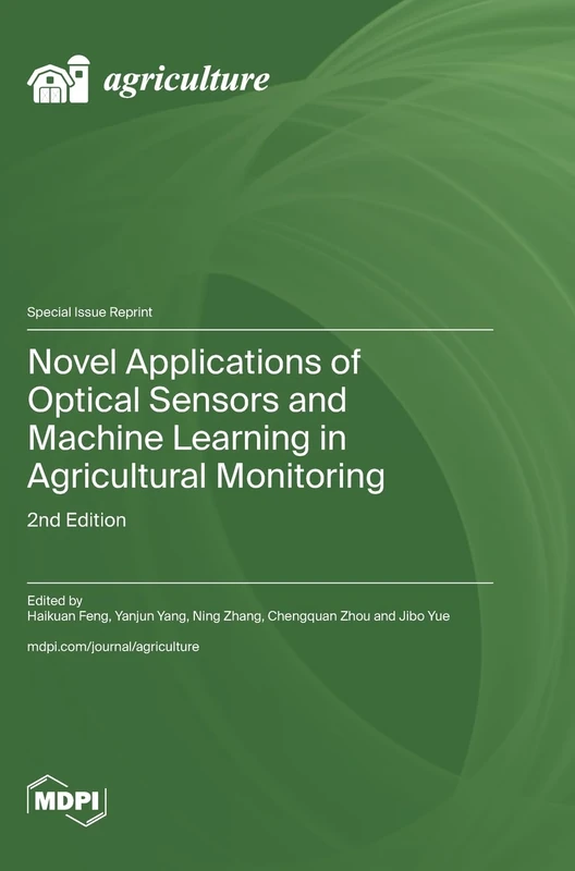 Novel Applications of Optical Sensors and Machine Learning in Agricultural Monitoring: 2nd Edition
