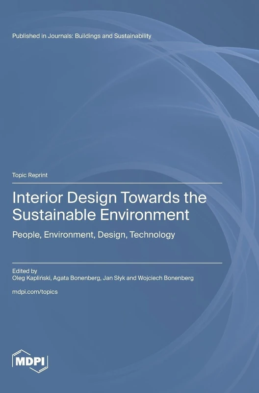 Interior Design Towards the Sustainable Environment: People, Environment, Design, Technology