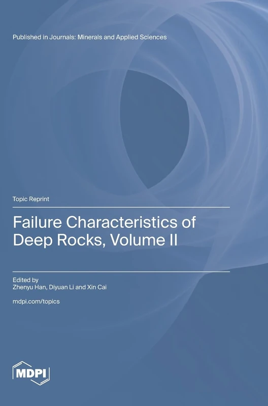 Failure Characteristics of Deep Rocks, Volume II
