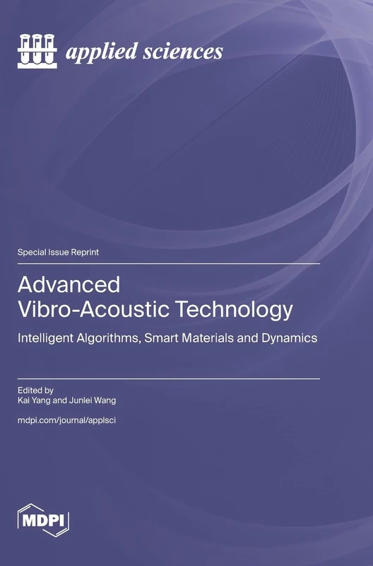 Advanced Vibro-Acoustic Technology: Intelligent Algorithms, Smart Materials and Dynamics