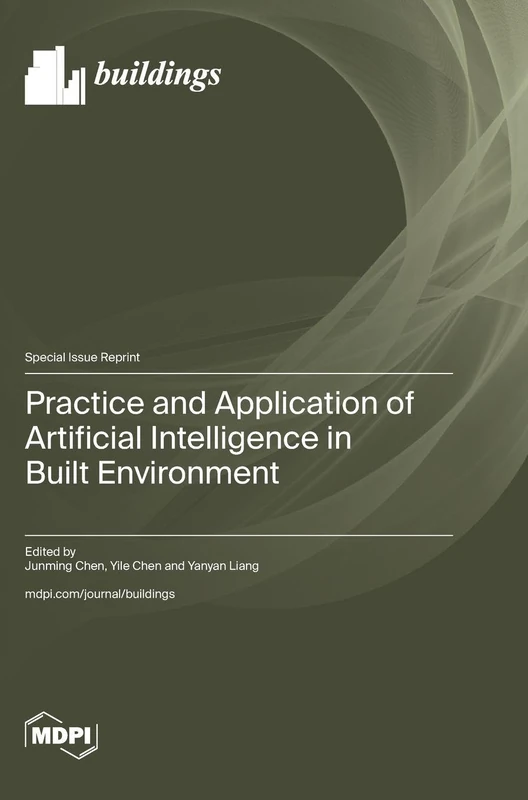 Practice and Application of Artificial Intelligence in Built Environment