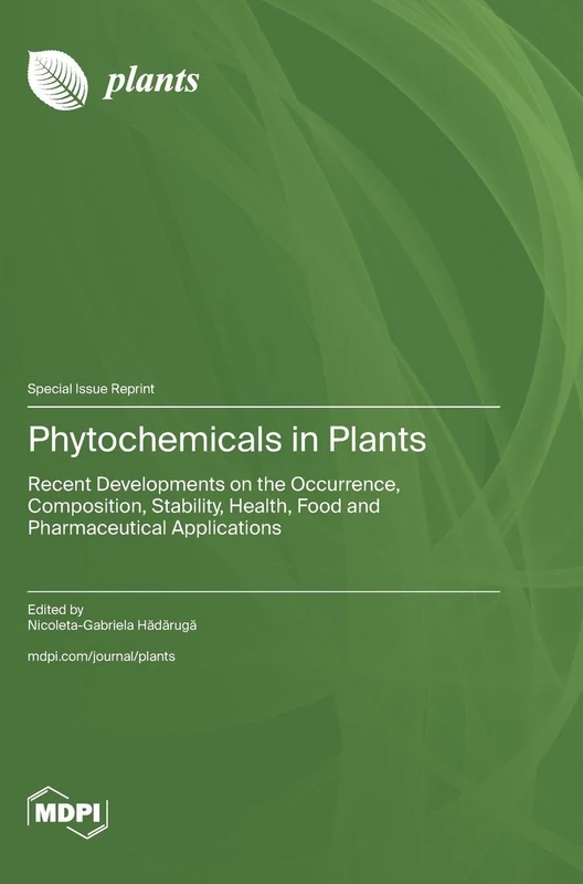 Phytochemicals in Plants: Recent Developments on the Occurrence, Composition, Stability, Health, Food and Pharmaceutical Applications