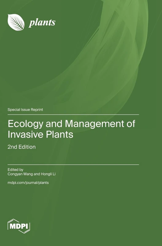 Ecology and Management of Invasive Plants: 2nd Edition