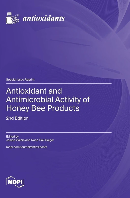 Antioxidant and Antimicrobial Activity of Honey Bee Products: 2nd Edition - Image 1