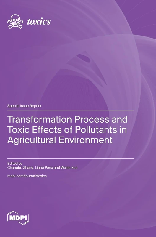 Transformation Process and Toxic Effects of Pollutants in Agricultural Environment