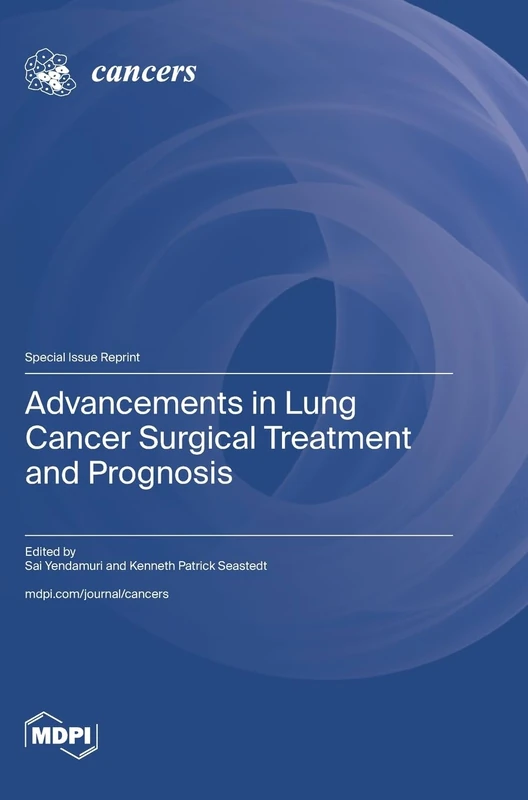 Advancements in Lung Cancer Surgical Treatment and Prognosis