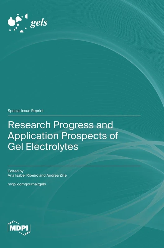 Research Progress and Application Prospects of Gel Electrolytes