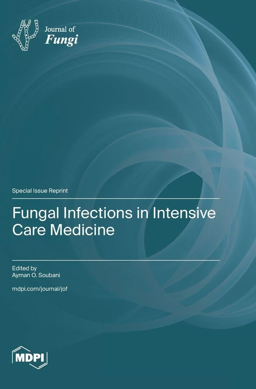Fungal Infections in Intensive Care Medicine