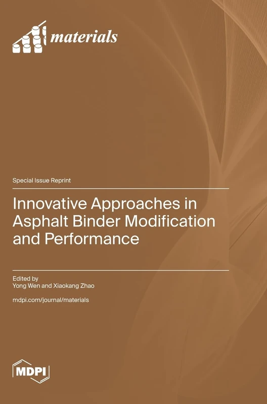 Innovative Approaches in Asphalt Binder Modification and Performance