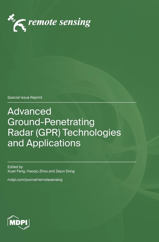 Advanced Ground-Penetrating Radar (GPR) Technologies and Applications