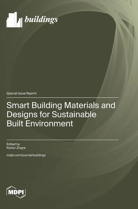 Smart Building Materials and Designs for Sustainable Built Environment