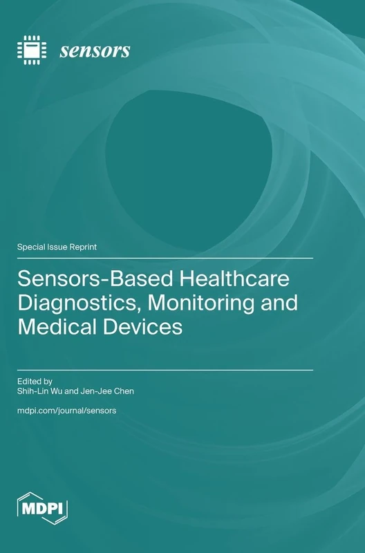 Sensors-Based Healthcare Diagnostics, Monitoring and Medical Devices