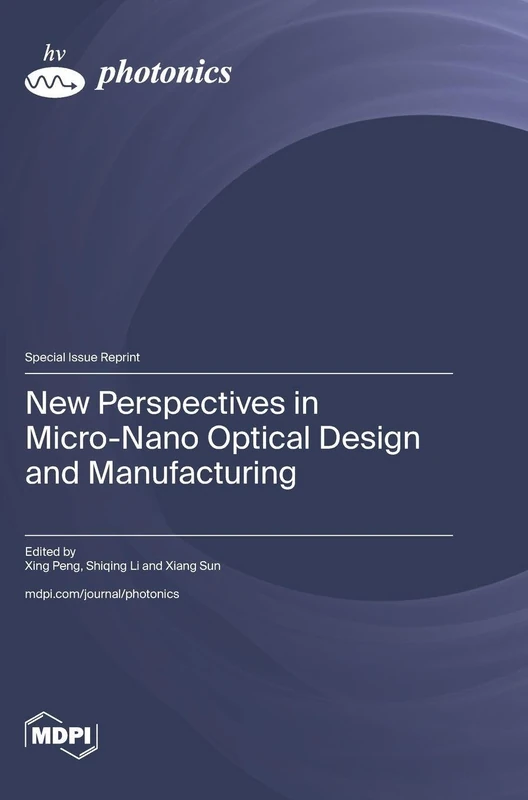 New Perspectives in Micro-Nano Optical Design and Manufacturing