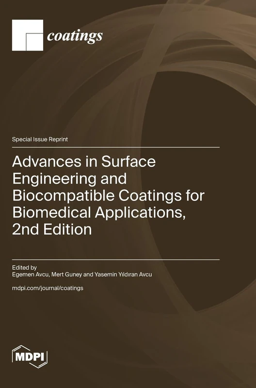 Advances in Surface Engineering and Biocompatible Coatings for Biomedical Applications, 2nd Edition
